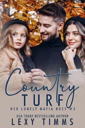 [Her Lonely Mafia Boss 03] • Country Turf
